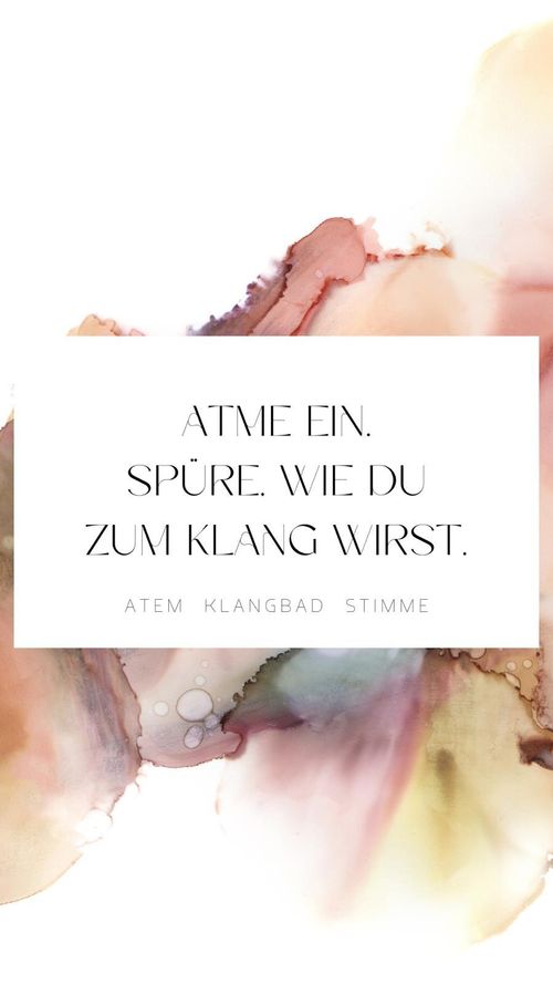 Flyer ATEM KLANGBAD STIMME - Atme ein, spüre wie du zum Klang wirst